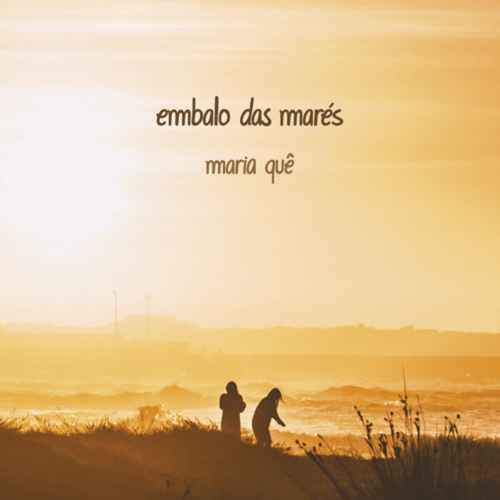 Maria Quê - Embalo das Marés